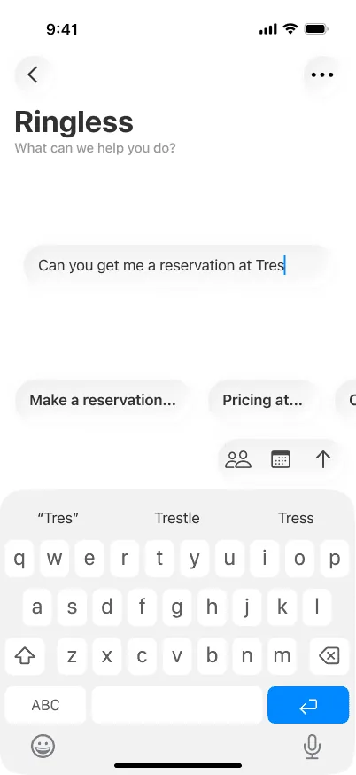 Ringless app with a request typed in: Can you get me a reservation at Trestle